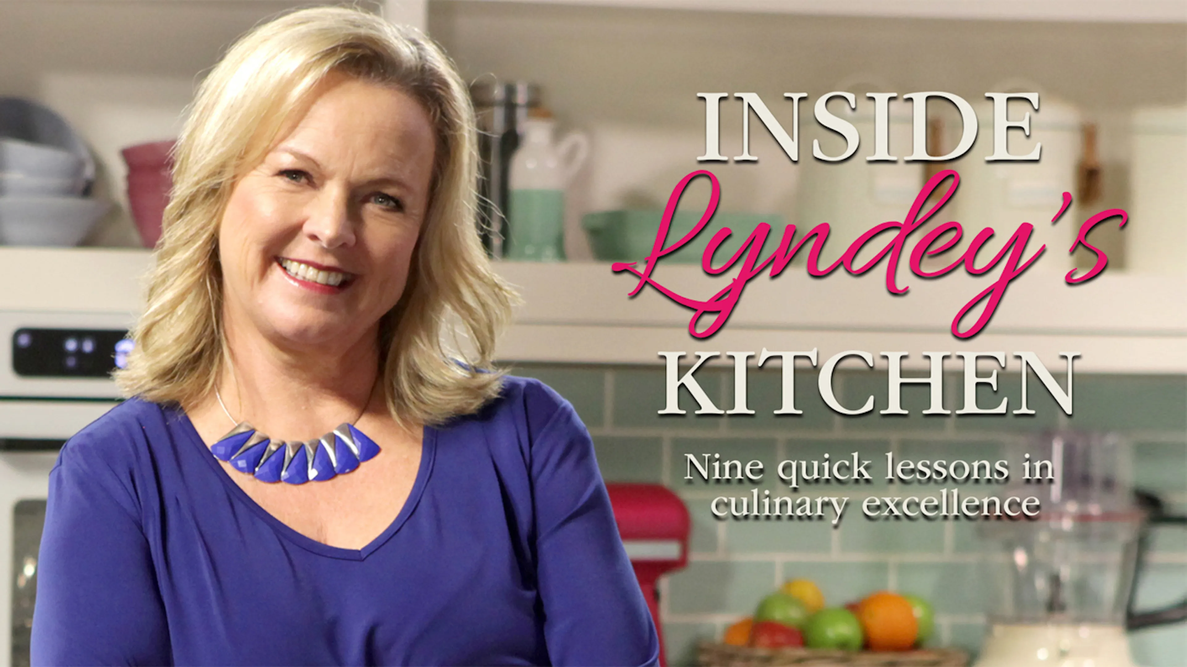 Inside Lyndey's Kitchen poster